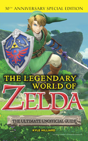 The Legendary World of Zelda by Kyle Hilliard, 9781629374543