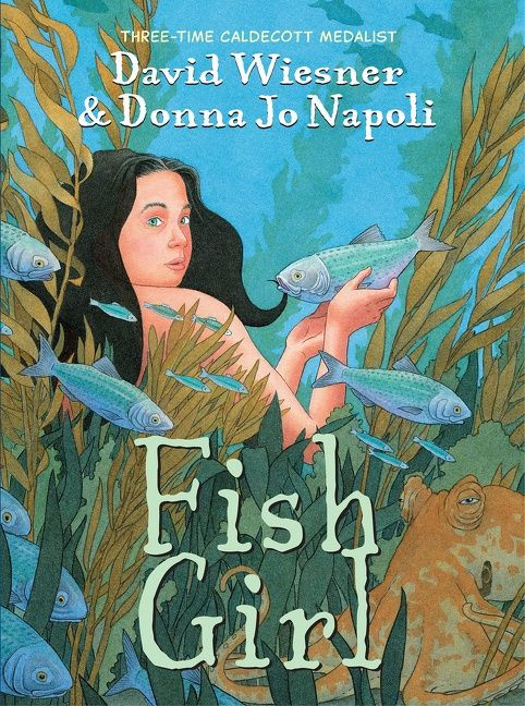 Fish Girl (A Graphic Novel) - 9780547483931 by Donna Jo Napoli, David Wiesner, David Wiesner, 9780547483931