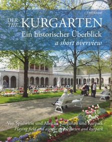 The Kurgarten (A Short Overview / Ein Historischer ÜBerblick) by Fred Kaspar, 9783731903703