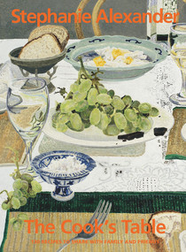 The Cook's Table (130 Recipes to Share with Family and Friends) by Stephanie Alexander, 9781921384455