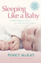 Sleeping Like a Baby (Simple Sleep Solutions for Babies and Toddlers) by Pinky McKay, 9780143573340