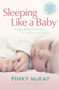 Sleeping Like a Baby (Simple Sleep Solutions for Babies and Toddlers) by Pinky McKay, 9780143573340