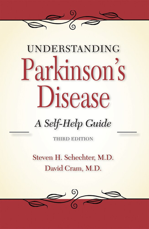 Understanding Parkinson's Disease (A Self-Help Guide) by Steven H Schechter, David L Cram, 9781943886456