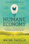 The Humane Economy (How Innovators and Enlightened Consumers Are Transforming the Lives of Animals) by Wayne Pacelle, 9780062389657