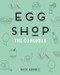 Egg Shop (The Cookbook) by Nick Korbee, 9780062476616