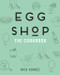 Egg Shop (The Cookbook) by Nick Korbee, 9780062476616