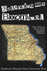 Balancing on a Bootheel by Various, Jon Thrower, Susan Swartwout, 9780976041337