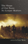 The Shape of Our Faces No Longer Matters by Tony Mena, 9780988310360