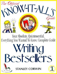 Writing Bestsellers (Turn Your Small Ideas into Blockbuster Hits!) by Stanley J. Corwin, 9780883910115