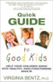 Quick Guide to Good Kids by Virginia Bentz, 9780883911532