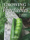Growing Vegetables (An Easy Guide for All Seasons) by Sarah O'Neil, 9781869664572