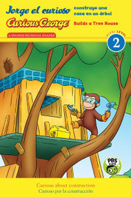 Curious George Builds Tree House/Jorge el curioso construye una casa en un árbol (Bilingual English-Spanish) by H. A. Rey, 9780544974623