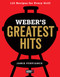 Weber's Greatest Hits (125 Classic Recipes for Every Grill) by Jamie Purviance, 9780544952379