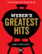 Weber's Greatest Hits (125 Classic Recipes for Every Grill) by Jamie Purviance, 9780544952379