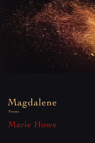 Magdalene (Poems) by Marie Howe, 9780393285307