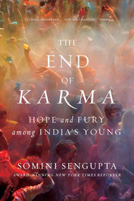 The End of Karma (Hope and Fury Among India's Young) - 9780393353600 by Somini Sengupta, 9780393353600
