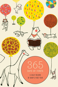 365 Days of Firsts (A Daily Record of Baby's First Year) by Potter Gift, Boyoun Kim, 9780451496843