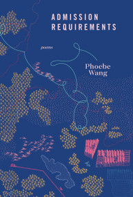 Admission Requirements by Phoebe Wang, 9780771005572