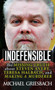 Indefensible (The Missing Truth about Steven Avery, Teresa Halbach, and Making a Murderer) by Michael Griesbach, 9780786041145