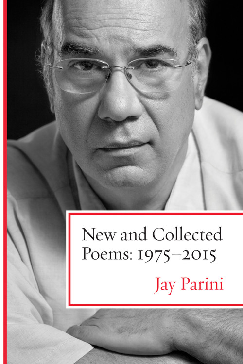 New and Collected Poems: 1975-2015 - 9780807089033 by Jay Parini, 9780807089033