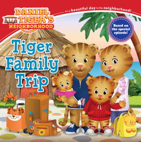 Tiger Family Trip by Becky Friedman, Jason Fruchter, 9781481477451