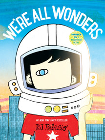 We're All Wonders by R. J. Palacio, 9781524766498