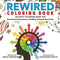 Rewired Adult Coloring Book (An Adult Coloring Book for Emotional Awareness, Healthy Living & Recovery) by Erica Spiegelman, Leighanna Hoyle, 9781578266845