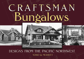 Craftsman Bungalows (Designs from the Pacific Northwest) by Yoho & Merritt, 9780486468754