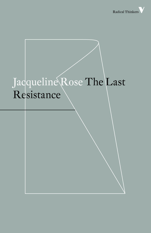 The Last Resistance - 9781786630759 by Jacqueline Rose, 9781786630759