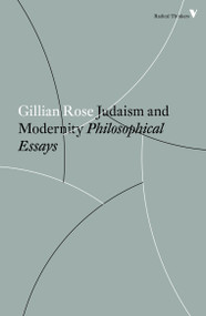 Judaism and Modernity (Philosophical Essays) by Gillian Rose, 9781786630889