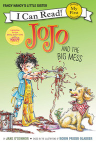 Fancy Nancy: JoJo and the Big Mess by Jane O'Connor, Robin Preiss Glasser, 9780062377982