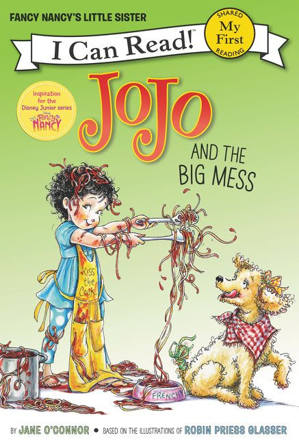 Fancy Nancy: JoJo and the Big Mess by Jane O'Connor, Robin Preiss Glasser, 9780062377982