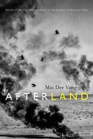 Afterland (Poems) by Mai Der Vang, 9781555977702