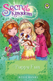Secret Kingdom: 19: Puppy Fun by Rosie Banks, 9781408329009