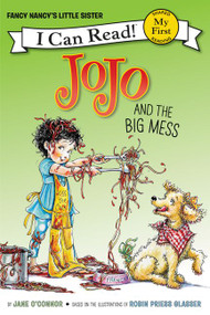 Fancy Nancy: JoJo and the Big Mess - 9780062377999 by Jane O'Connor, Robin Preiss Glasser, 9780062377999