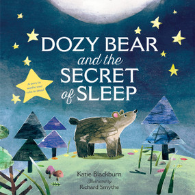 Dozy Bear and the Secret of Sleep by Katie Blackburn, Richard Smythe, 9780062564269