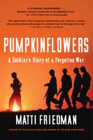 Pumpkinflowers (A Soldier's Story of a Forgotten War) by Matti Friedman, 9781616206918