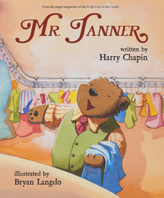 Mr. Tanner by Harry Chapin, Harry Chapin, Bryan Langdo, Bryan Langdo, 9780991386680