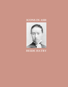 Icons in Ash (Human Portraits) by Heide  Hatry, 9781581771619