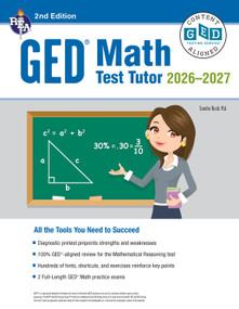 GED Math Test Tutor, For the 2025-2026 GED Test (Certified GED Aligned Prep) by Sandra Rush, 9780738612102