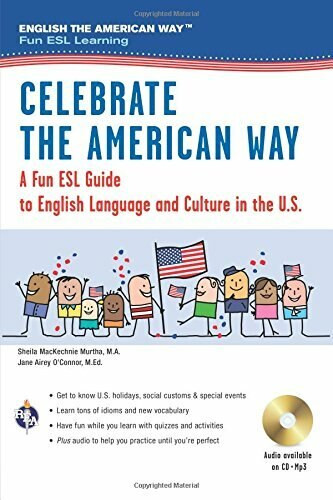Celebrate the American Way: A Fun ESL Guide to English Language & Culture in the U.S. (Book + Audio) by Sheila MacKechnie Murtha, Jane Airey O'Connor, 9780738611945