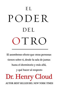 El poder del otro (Spanish Edition) by Henry Cloud, 9780829767513