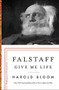 Falstaff (Give Me Life) by Harold Bloom, 9781501164132