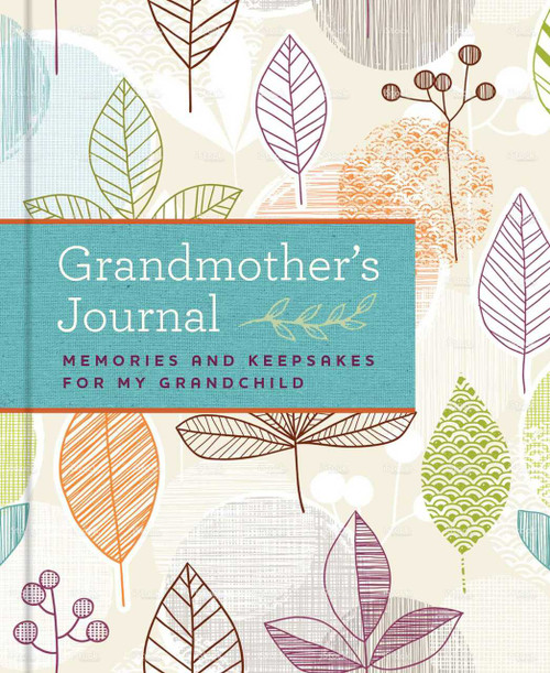 Grandmother's Journal (Memories and Keepsakes for My Grandchild) by Blue Streak, 9781681881782