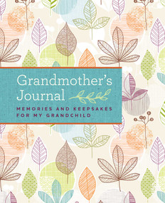 Grandmother's Journal (Memories and Keepsakes for My Grandchild) by Blue Streak, 9781681881782