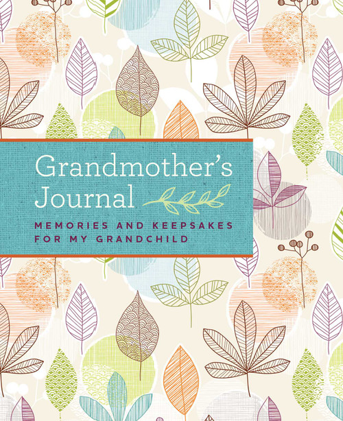 Grandmother's Journal (Memories and Keepsakes for My Grandchild) by Blue Streak, 9781681881782