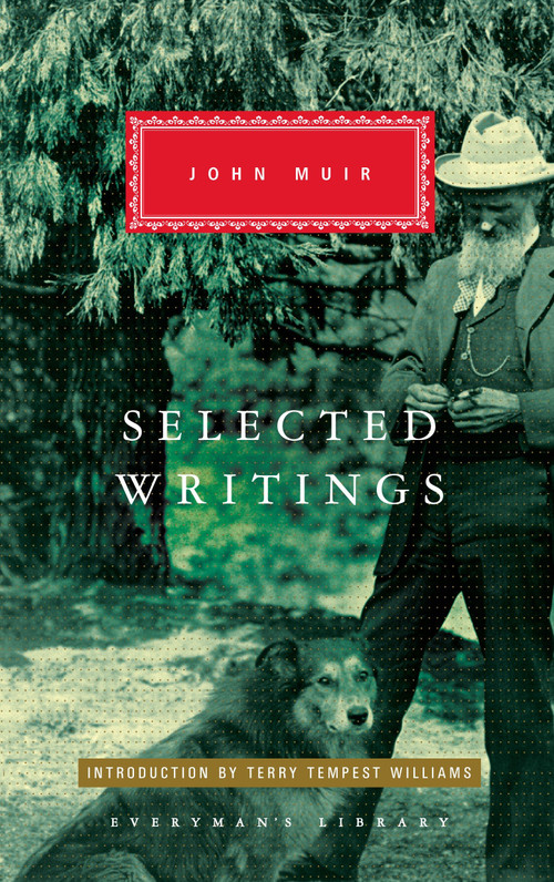 Selected Writings of John Muir (Introduction by Terry Tempest Williams) - 9781101907627 by John Muir, Terry Tempest Williams, 9781101907627