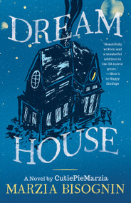 Dream House (A Novel by CutiePieMarzia) - 9781501135279 by Marzia Bisognin