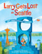 Larry Gets Lost in Seattle (10th Anniversary Edition) by John Skewes, Eric Ode, 9781632170927