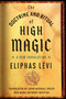 The Doctrine and Ritual of High Magic (A New Translation) by Eliphas Lévi, John Michael Greer, Mark Anthony Mikituk, 9780143111030